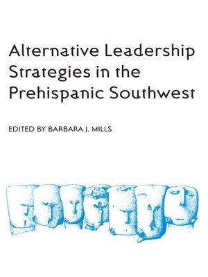 cover image of Alternative Leadership Strategies in the Prehispanic Southwest